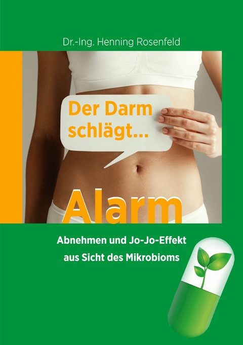 Der Darm schlägt Alarm - Henning Rosenfeld