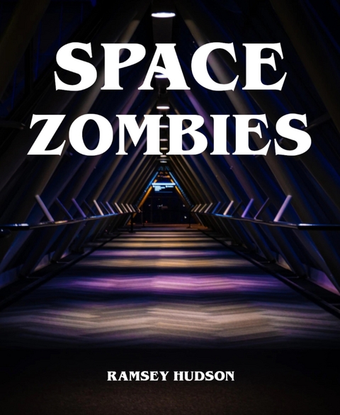 Space Zombies - Ramsey Hudson