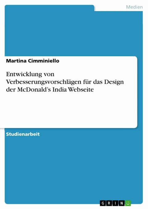 Entwicklung von Verbesserungsvorschlägen für das Design der McDonald's India Webseite -  Martina Cimminiello