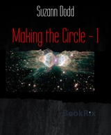 Making the Circle - 1 - Suzann Dodd