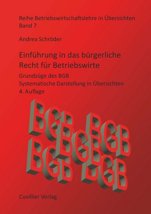 Einf&#xFC;hrung in das b&#xFC;rgerliche Recht f&#xFC;r Betriebswirte -  Andrea Schröder