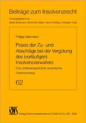 Praxis der Zu- und Abschläge bei der Vergütung des (vorläufigen) Insolvenzverwalters -  Philipp Sahrman