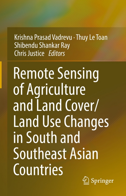 Remote Sensing of Agriculture and Land Cover/Land Use Changes in South and Southeast Asian Countries - 