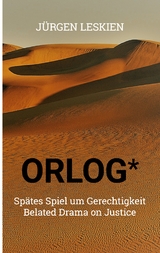 ORLOG - Spätes Spiel um Gerechtigkeit - Jürgen Leskien