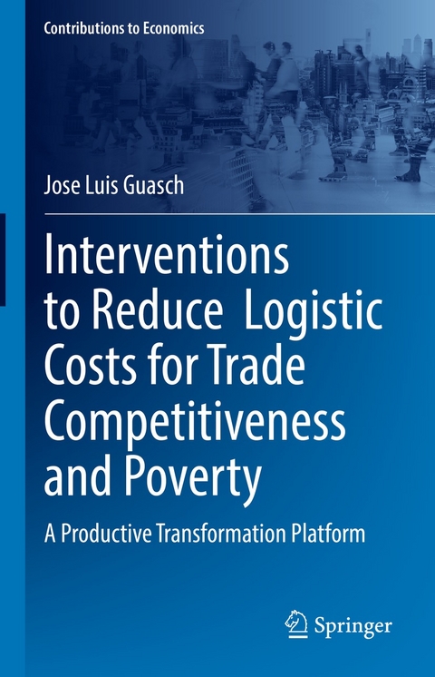 Interventions to Reduce  Logistic Costs for Trade Competitiveness and Poverty - Jose Luis Guasch
