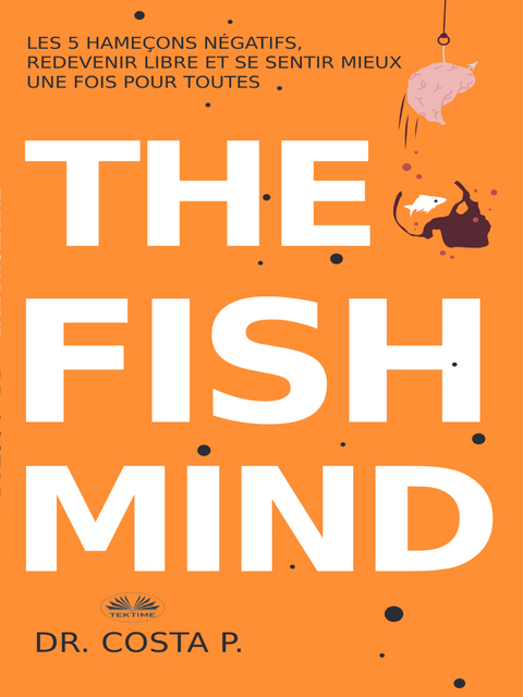 The Fish Mind -  Dr. P. Costa