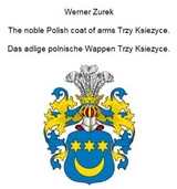 The noble Polish coat of arms Trzy Ksiezyce. Das adlige polnische Wappen Trzy Ksiezyce. - Werner Zurek