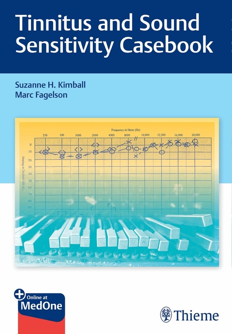 Tinnitus and Sound Sensitivity Casebook -  Suzanne H. Kimball,  Marc Fagelson