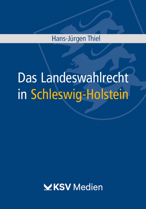 Das Landeswahlrecht in Schleswig-Holstein - Hans-Jürgen Thiel