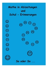 Mathe in Abizeitungen und Schul-Erinnerungen - Ingo Althöfer