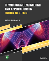 RF/Microwave Engineering and Applications in Energy Systems -  Abdullah Eroglu