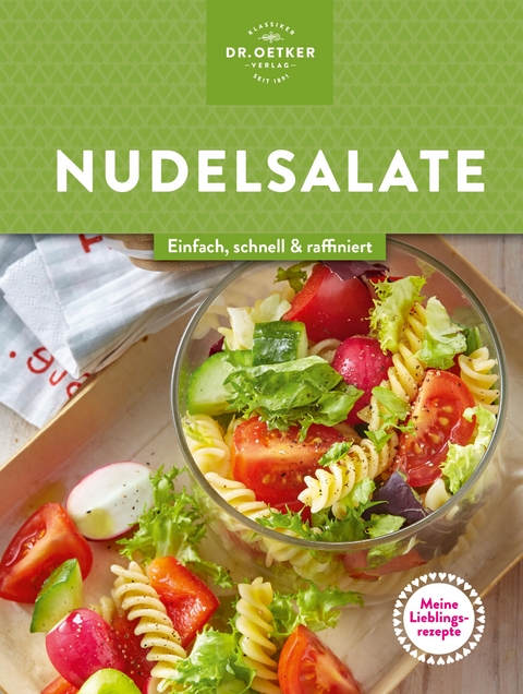 Meine Lieblingsrezepte: Nudelsalate -  Dr. Oetker