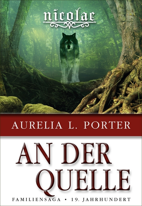 Nicolae - An der Quelle - Aurelia L. Porter