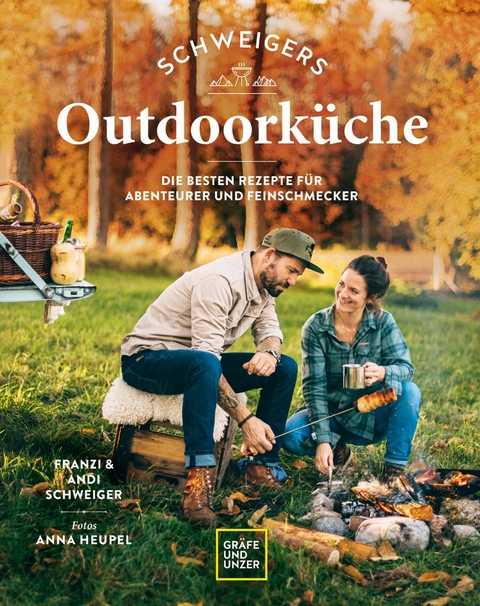 Schweigers Outdoorküche -  Andi Schweiger,  Franzi Schweiger