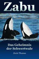Zabu - Das Geheimnis der Schwertwale - Doris Thomas