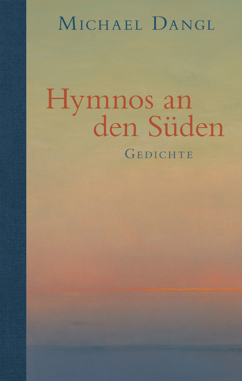 Hymnos an den Süden - Michael Dangl