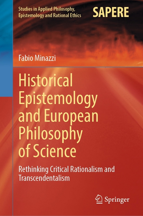 Historical Epistemology and European Philosophy of Science -  Fabio Minazzi