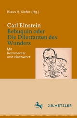 Carl Einstein: Bebuquin oder Die Dilettanten des Wunders - 