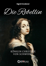 Die Rebellin - Sigrid Grabner