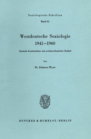 Westdeutsche Soziologie 1945 - 1960. - Johannes Weyer