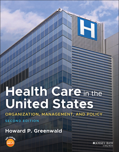 Health Care in the United States -  Howard P. Greenwald