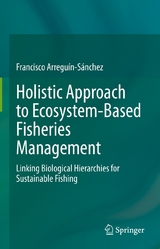 Holistic Approach to Ecosystem-Based Fisheries Management - Francisco Arreguín-Sánchez