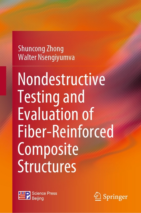 Nondestructive Testing and Evaluation of Fiber-Reinforced Composite Structures -  Walter Nsengiyumva,  Shuncong Zhong
