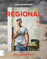 Regional mit Leidenschaft -  Andi Schweiger