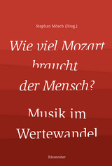 Wie viel Mozart braucht der Mensch? - 