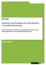 Konzepte und Strategien der individuellen Gesundheitsförderung -  Jaqueline Sch.