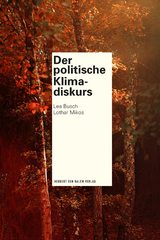 Der politische Klimadiskurs - Lea Busch, Lothar Mikos