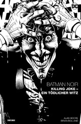 Batman Noir: Killing Joke - Ein tödlicher Witz -  Alan Moore
