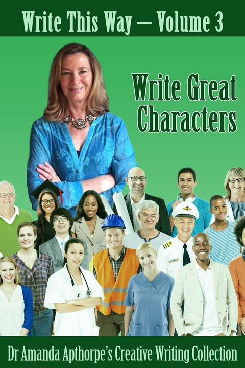 Write Great Characters -  Amanda Apthorpe