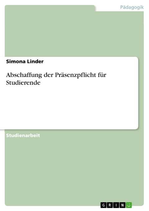 Abschaffung der Präsenzpflicht für Studierende - Simona Linder