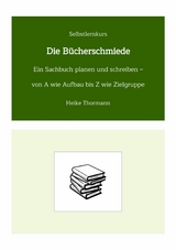 Selbstlernkurs: Die Bücherschmiede - Heike Thormann