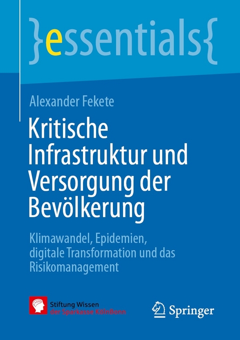 Kritische Infrastruktur und Versorgung der Bevölkerung - Alexander Fekete