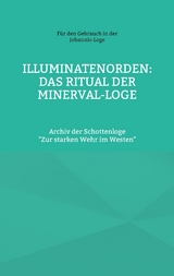 Illuminatenorden: Ritual der Minerval-Loge - 