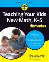 Teaching Your Kids New Math, K-5 For Dummies -  Kris Jamsa