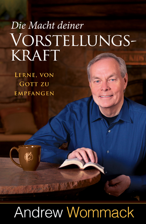 Die Macht deiner Vorstellungskraft -  Andrew Wommack