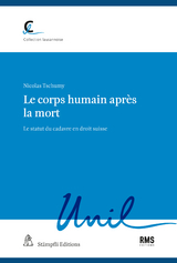 Le corps humain après la mort - Nicolas Tschumy