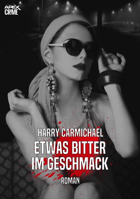 ETWAS BITTER IM GESCHMACK - Harry Carmichael