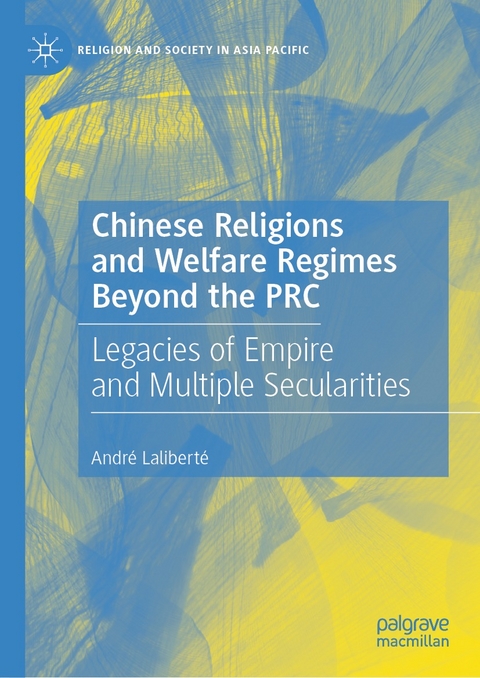 Chinese Religions and Welfare Regimes Beyond the PRC -  Andre Laliberte