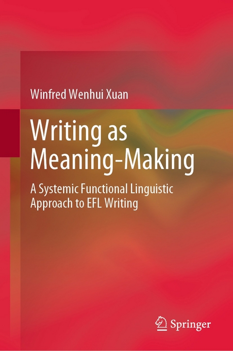 Writing as Meaning-Making - Winfred Wenhui Xuan