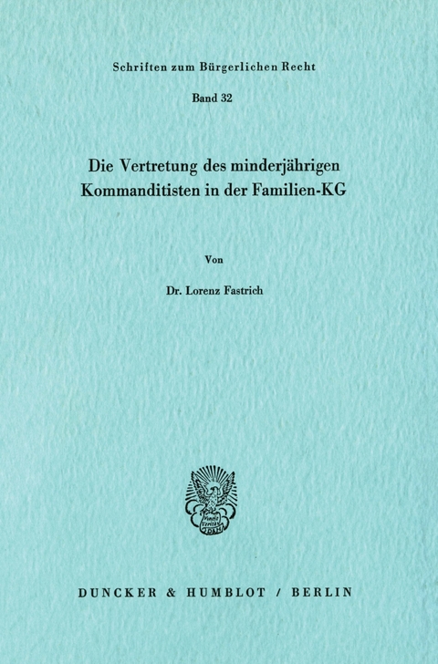 Die Vertretung des minderjährigen Kommanditisten in der Familien-KG. -  Lorenz Fastrich