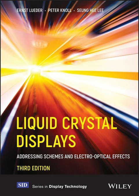 Liquid Crystal Displays -  Peter Knoll,  Seung Hee Lee,  Ernst Lueder