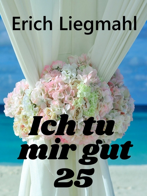 Ich tu mir gut 25 -  Erich Liegmahl