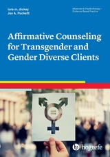 Affirmative Counseling for Transgender and Gender Diverse Clients - Lore M. Dickey, Jae A. Puckett