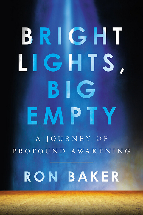 Bright Lights, Big Empty -  Ron Baker