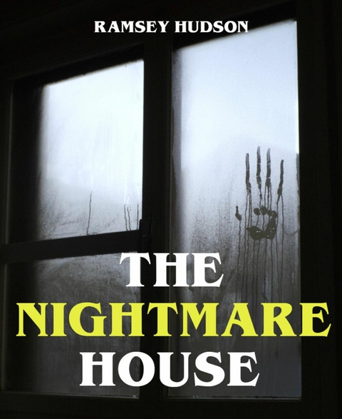 The Nightmare House - Ramsey Hudson