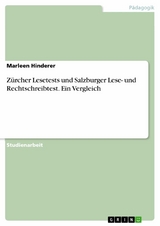 Zürcher Lesetests und Salzburger Lese- und Rechtschreibtest. Ein Vergleich - Marleen Hinderer